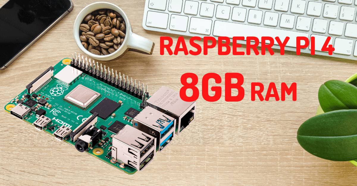 pi 4 8gb cover - - Raspberry Pi 4 8GB RAM - Phiên bản Pi 4 mới và mạnh mẽ nhất