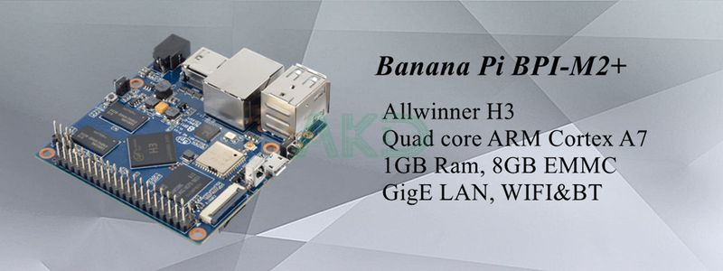 Mạch Banana Pi BPi-M2+ Allwinner H3